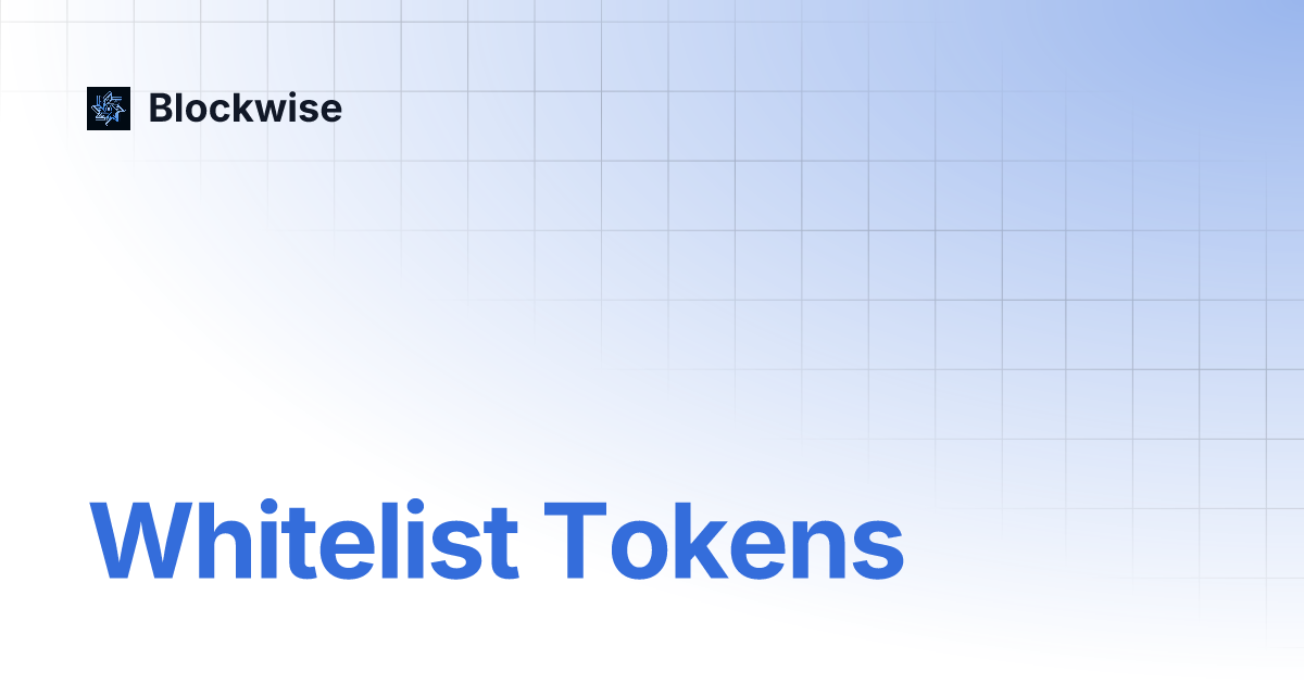 Whitelist Tokens | Blockwise